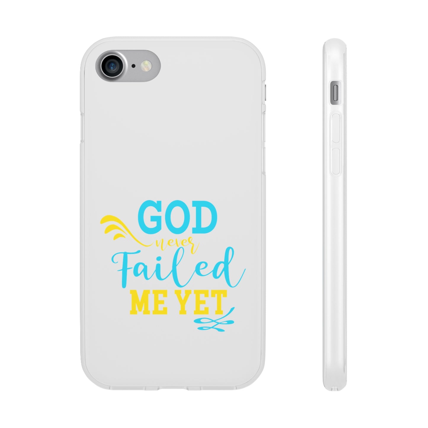 God Never Failed Me Yet Flexi Phone Case