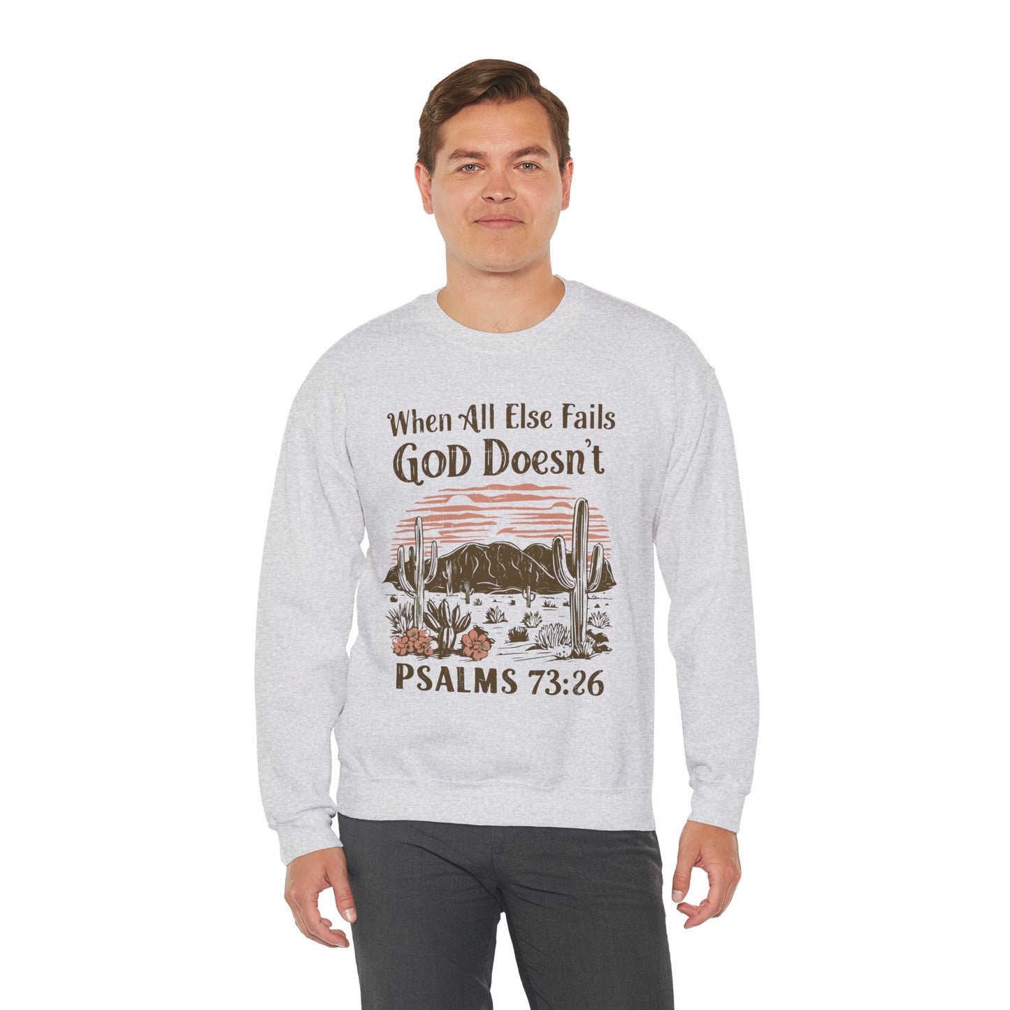 When All Else Fails God Doesn't Unisex Heavy Blend™ Crewneck Christian Sweatshirt