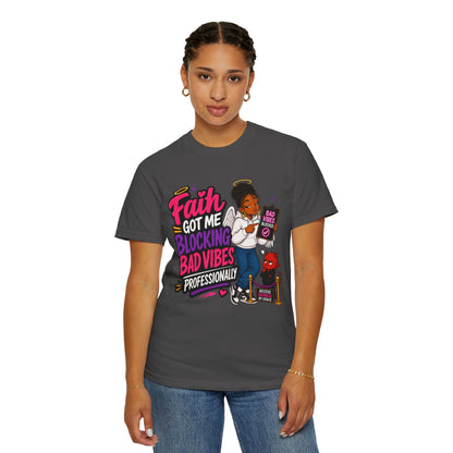 Faith Got Me Blocking Bad Vibes T-Shirt