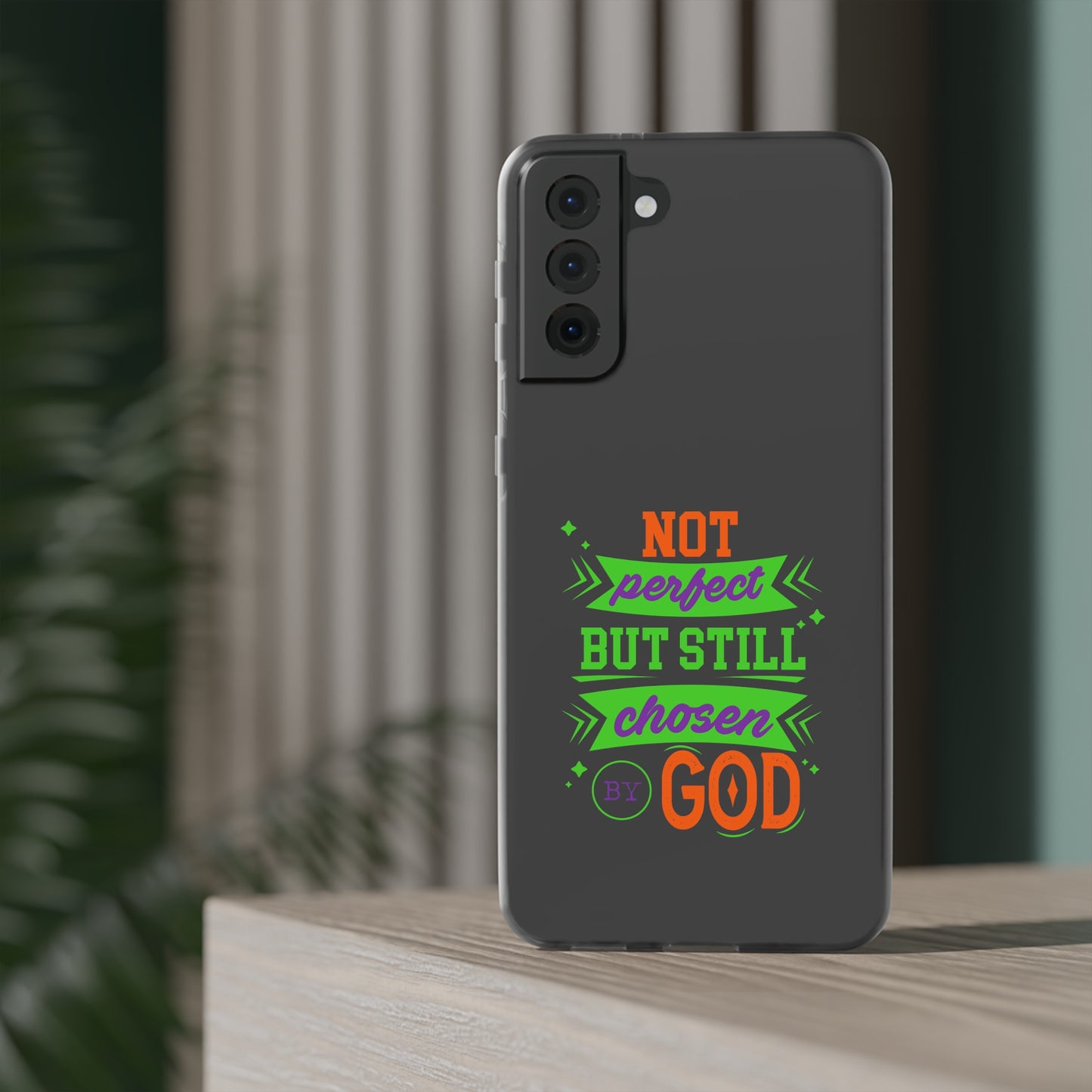Not Perfect But Still Chosen By God Flexi Phone Case