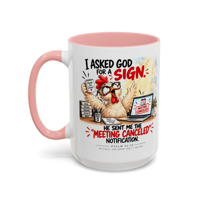 Coffee Mug — "I Asked God for a Sign" Funny Meeting Canceled Christian Mug (11/15oz)