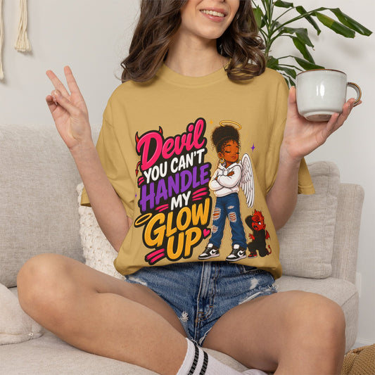 Devil You Can't Handle My Glow Up T-Shirt — Angel Girl Graphic Tee - ClaimedbyGodDesigns