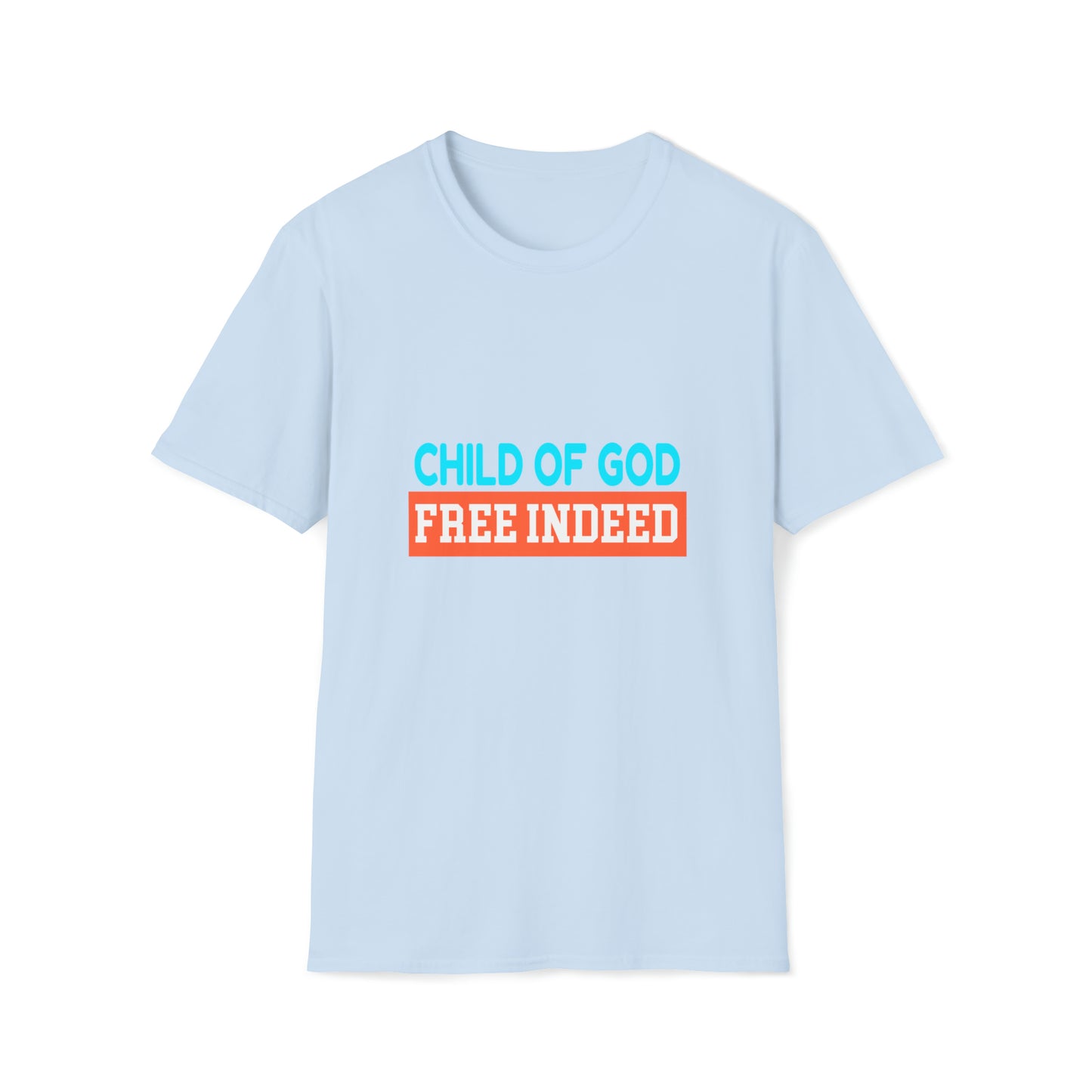 Child Of God Free Indeed Unisex T-shirt Printify