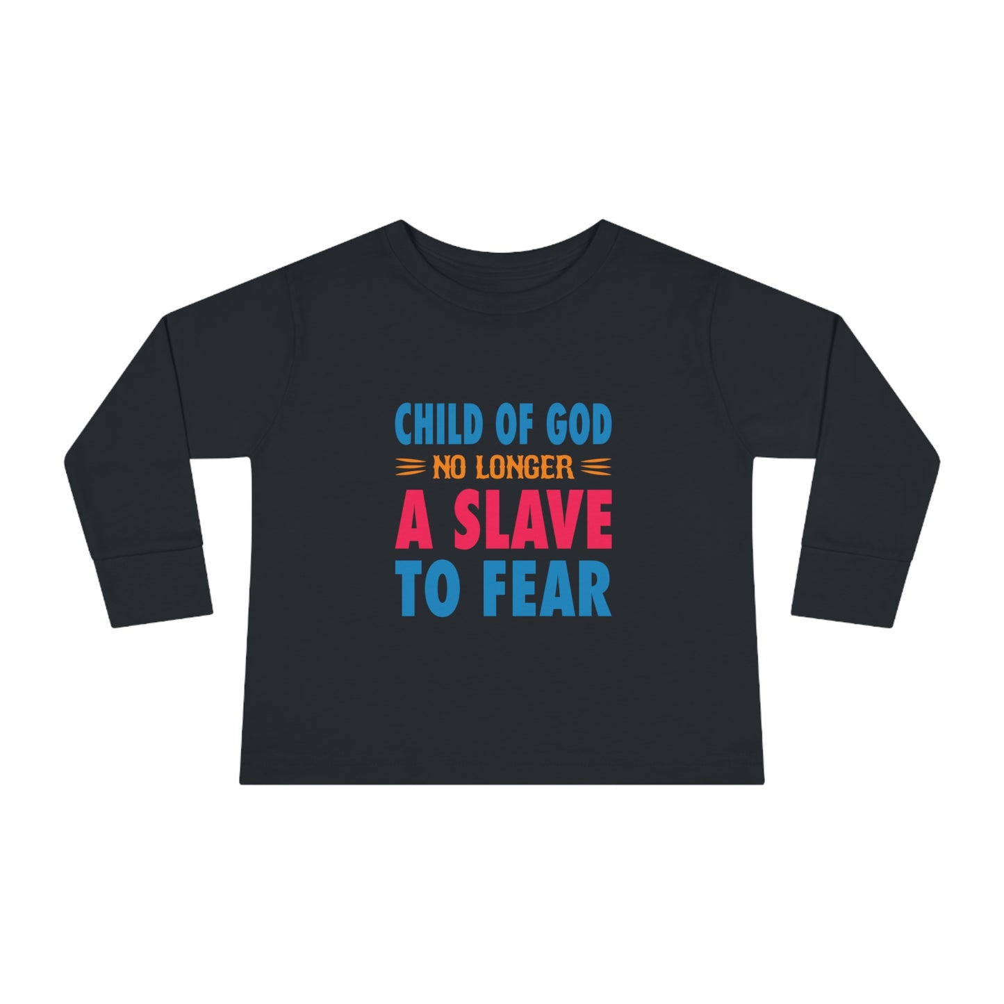 Child Of God No Longer A Slave To Fear Toddler Christian Sweatshirt Printify