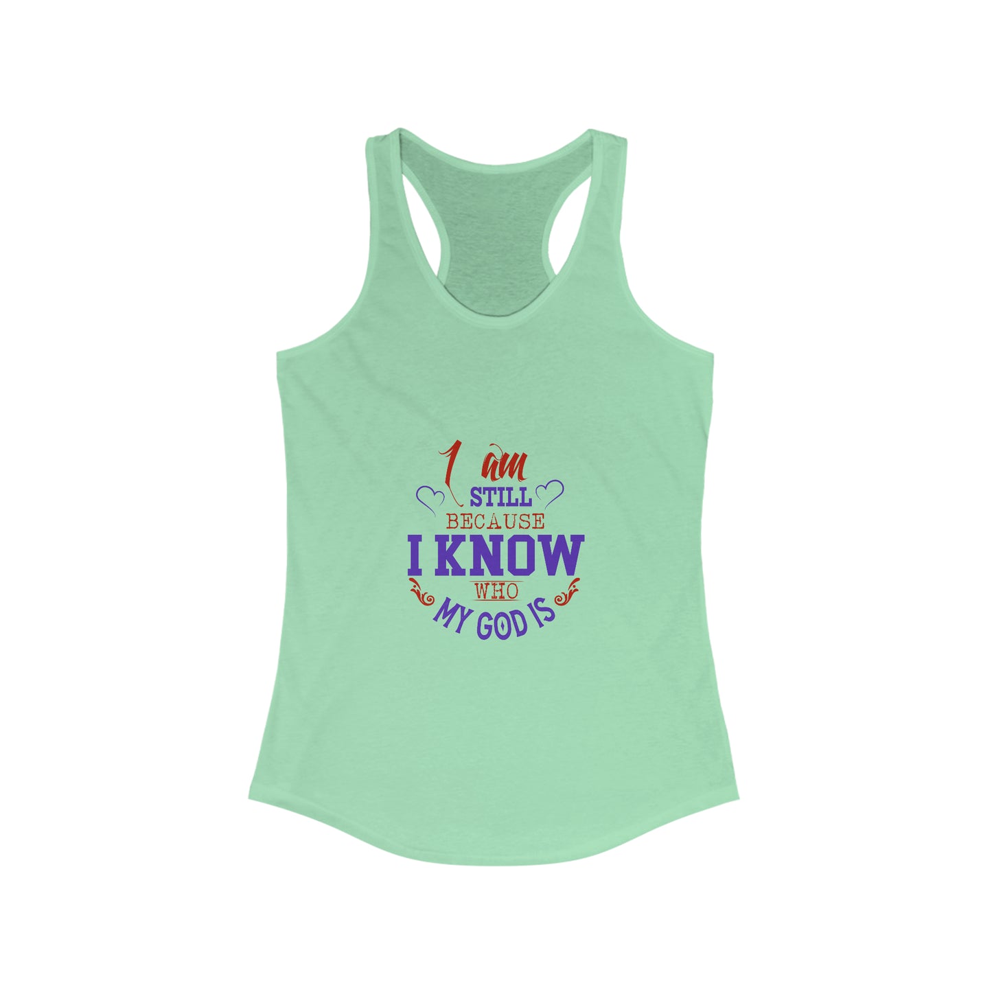 I Am Still Because I Know Who My God Is Slim Fit Tank-top