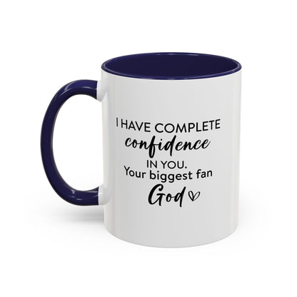 Christian Ceramic Mug- He Has Confidence In Me Accent Coffee Mug (11, 15oz)