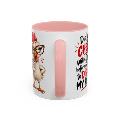 Christian Coffee Mug — “Did You Check with Jesus Before You Came to Disturb My Peace?” Accent Mug