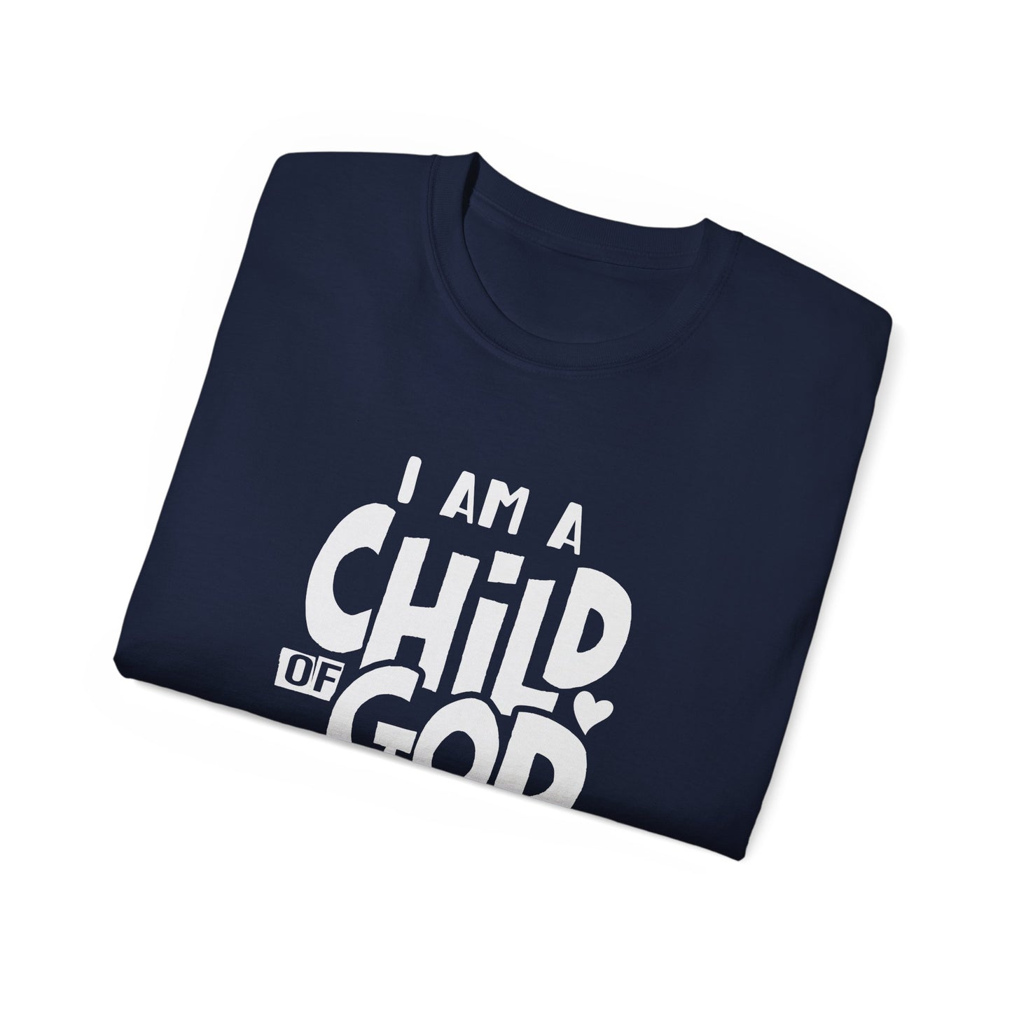 I Am A Child Of God Unisex Christian Ultra Cotton Tee Printify