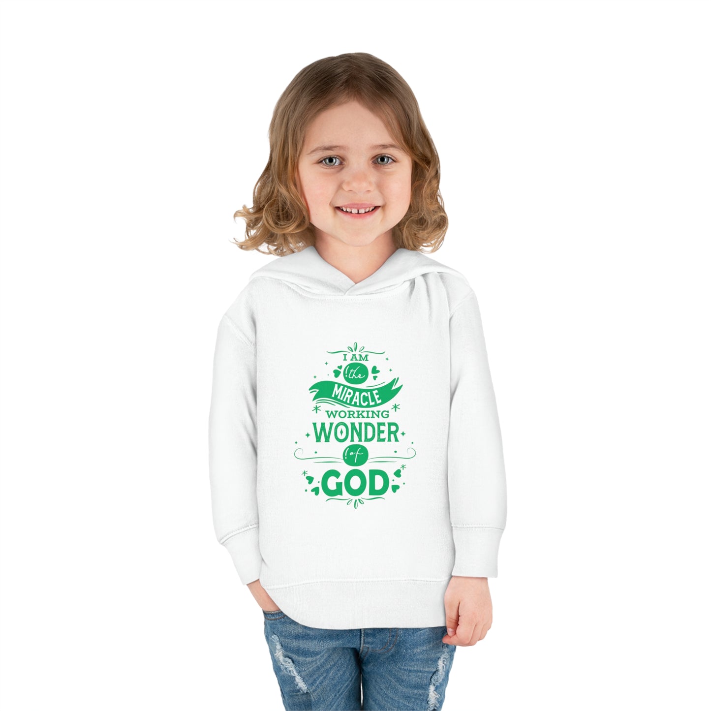 I Am The Miracle Working Wonder Of God Toddler Pullover Fleece Hoodie Printify