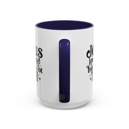 Christian Accent Coffee Mug — "Jesus Loves Me but I'm a Lot TBH" Religious Christian Gift