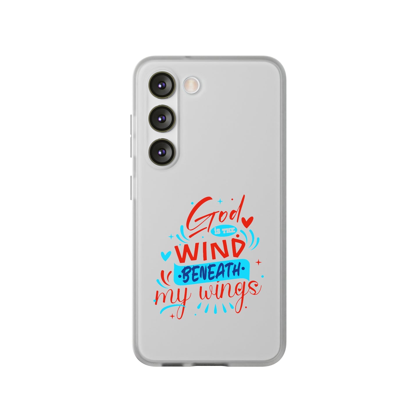 God Is The Wind Beneath My Wings Flexi Phone Case