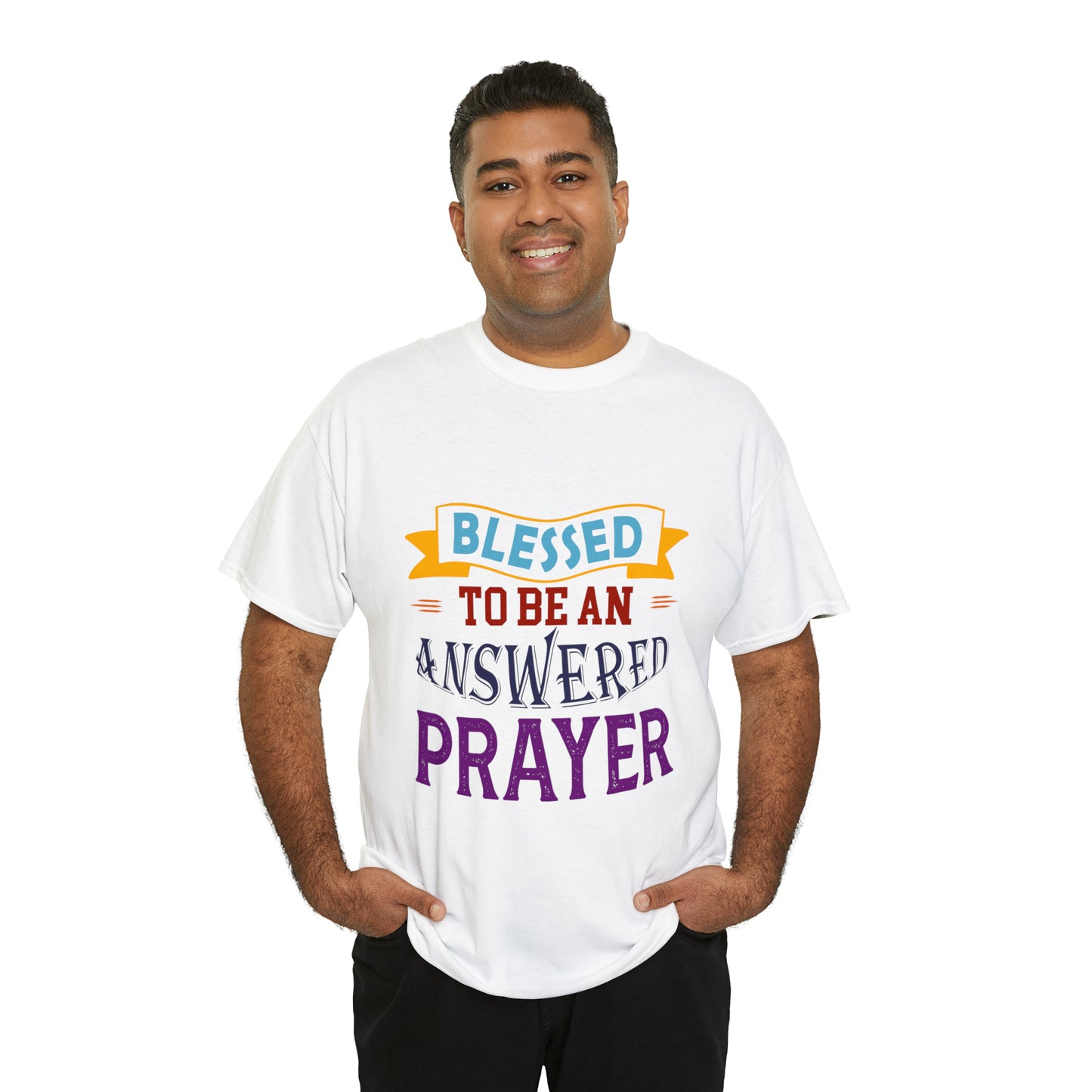 Blessed To Be An Answered Prayer Unisex Heavy Cotton Tee