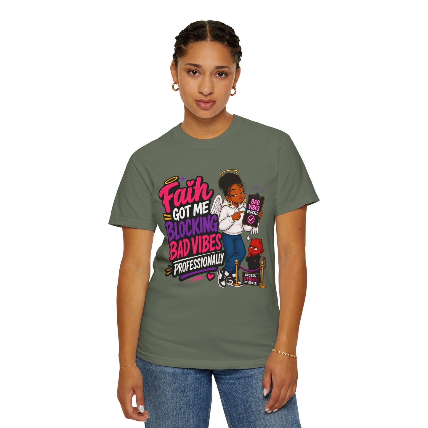 Faith Got Me Blocking Bad Vibes T-Shirt
