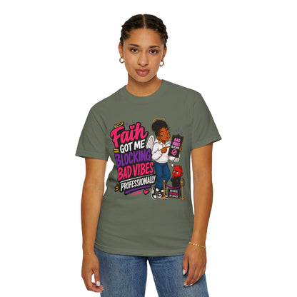 Faith Got Me Blocking Bad Vibes T-Shirt
