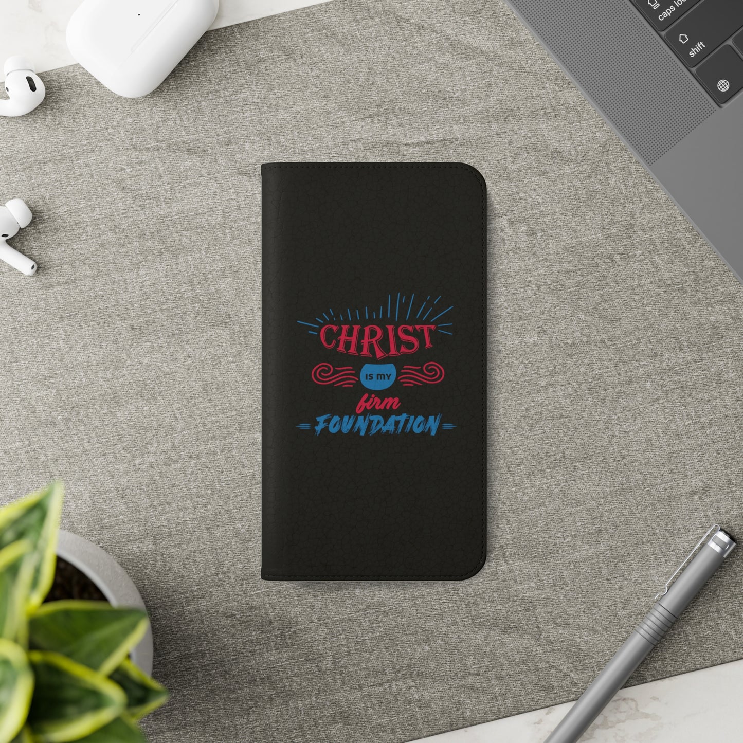 Christ Is My Firm Foundation Phone Flip Cases