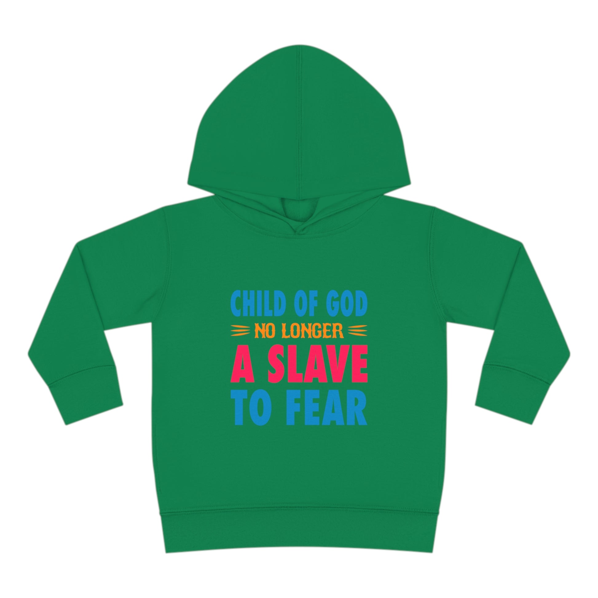 Child Of God No Longer A Slave To Fear Christian Toddler Pullover Fleece Hoodie Printify