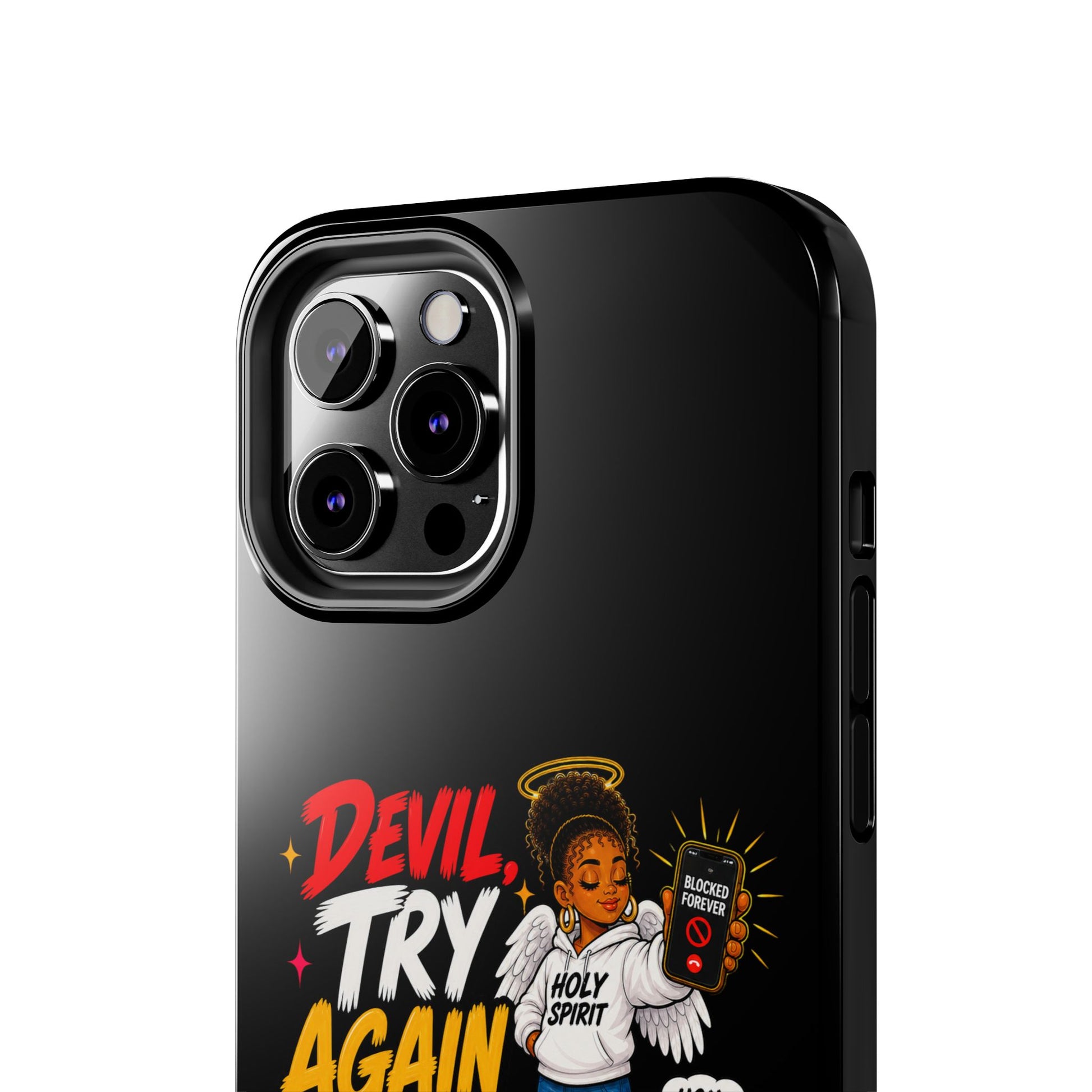 Phone Case — "Devil Try Again Never" Christian Graphic Tough Phone Case - ClaimedbyGodDesigns