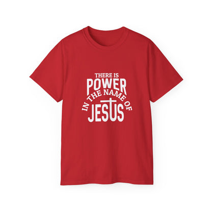 There Is Power In The Name Of Jesus Unisex Christian Ultra Cotton Tee Printify