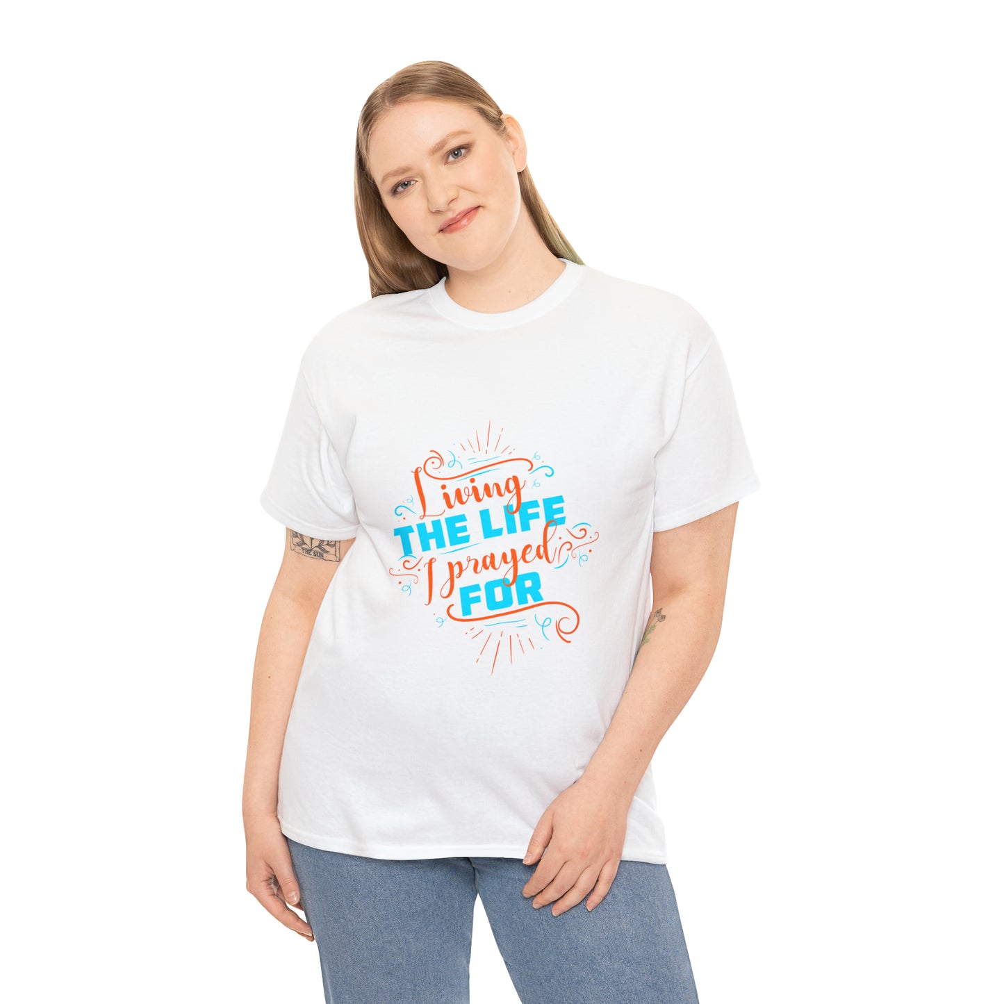 Living The Life I Prayed For Unisex Heavy Cotton Tee