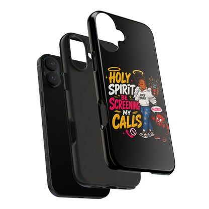 Phone Case — "Holy Spirit Be Screening My Calls" Christian Protective Tough Case - ClaimedbyGodDesigns
