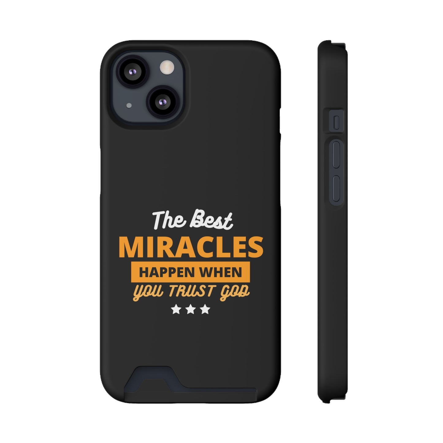 The Best Miracles Happen When You Trust God Christian Phone Case With Card Holder Printify