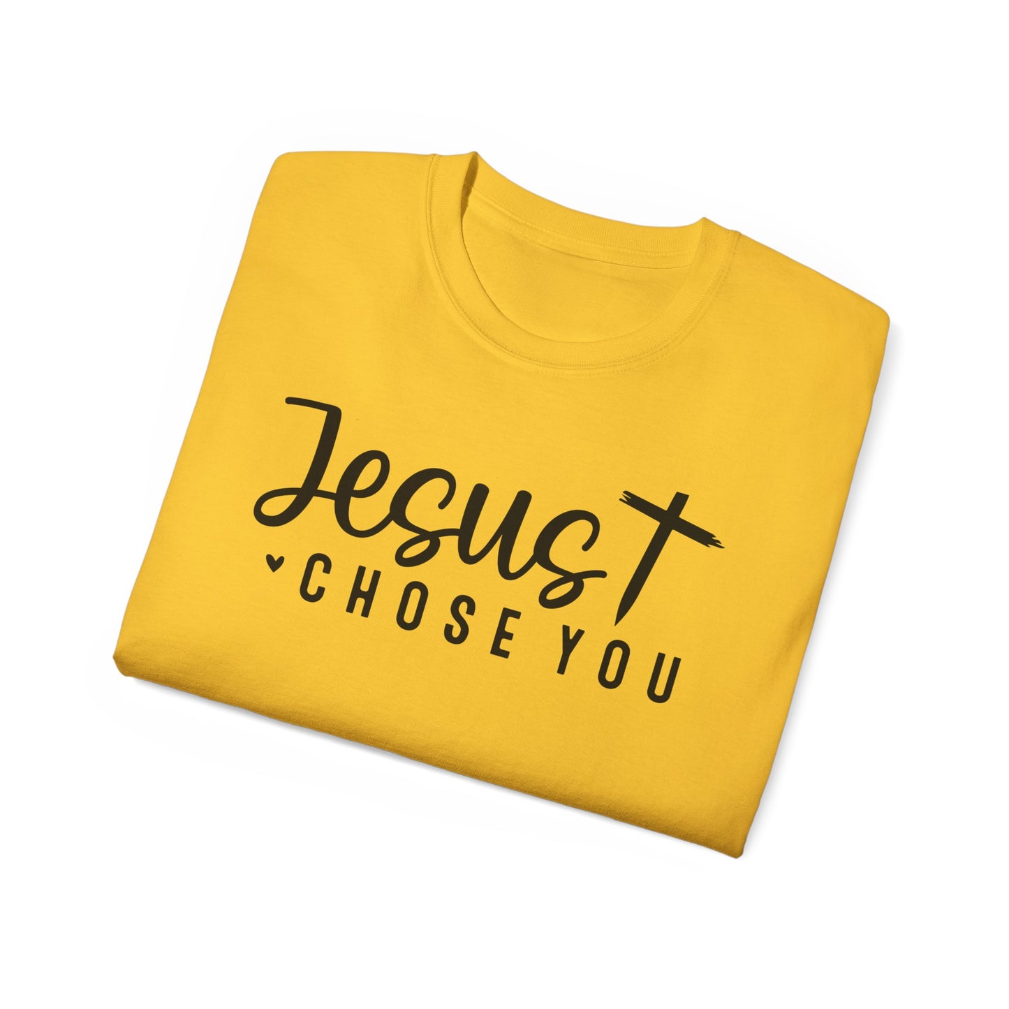 Jesus Chose You And He Would Choose You Again And Again Unisex Christian Ultra Cotton Tee Printify