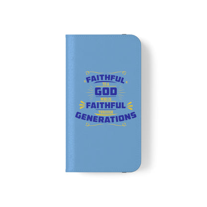 Faithful To A God Who Is Faithful Through Generations Phone Flip Case