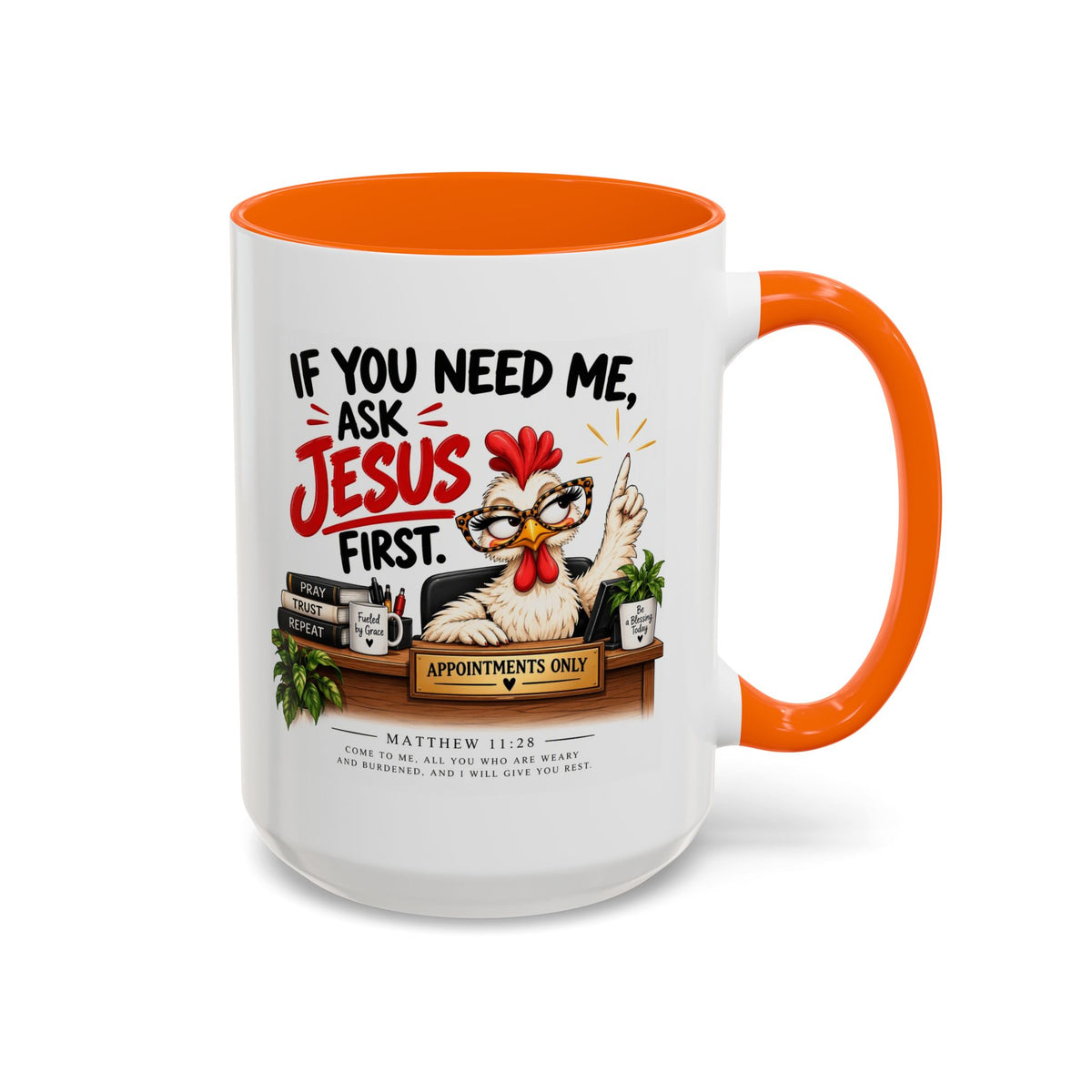 Christian Coffee Mug - "If You Need Me Ask Jesus First" Accent Mug (11/15oz)
