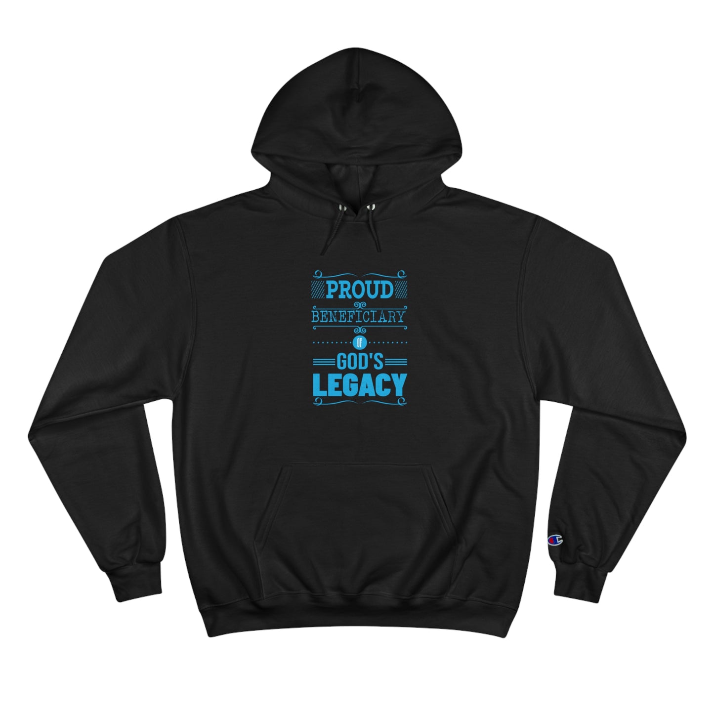 Proud Beneficiary Of God's Legacy Unisex Champion Hoodie