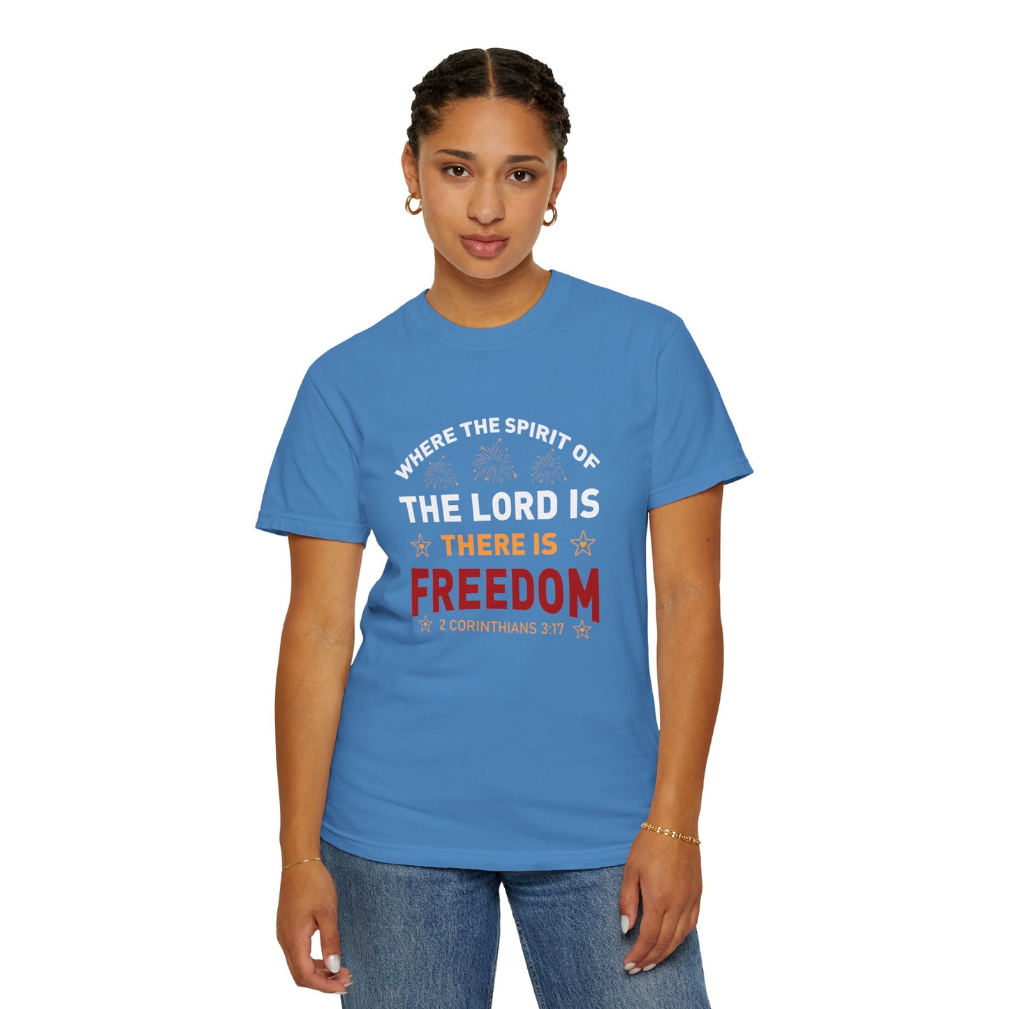 Where The Spirit Of The Lord Is There Is Freedom Unisex T-shirt