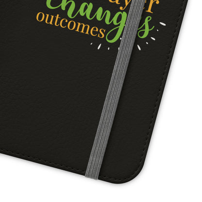 Prayer Changes Outcomes Phone Flip Cases - ClaimedbyGodDesigns