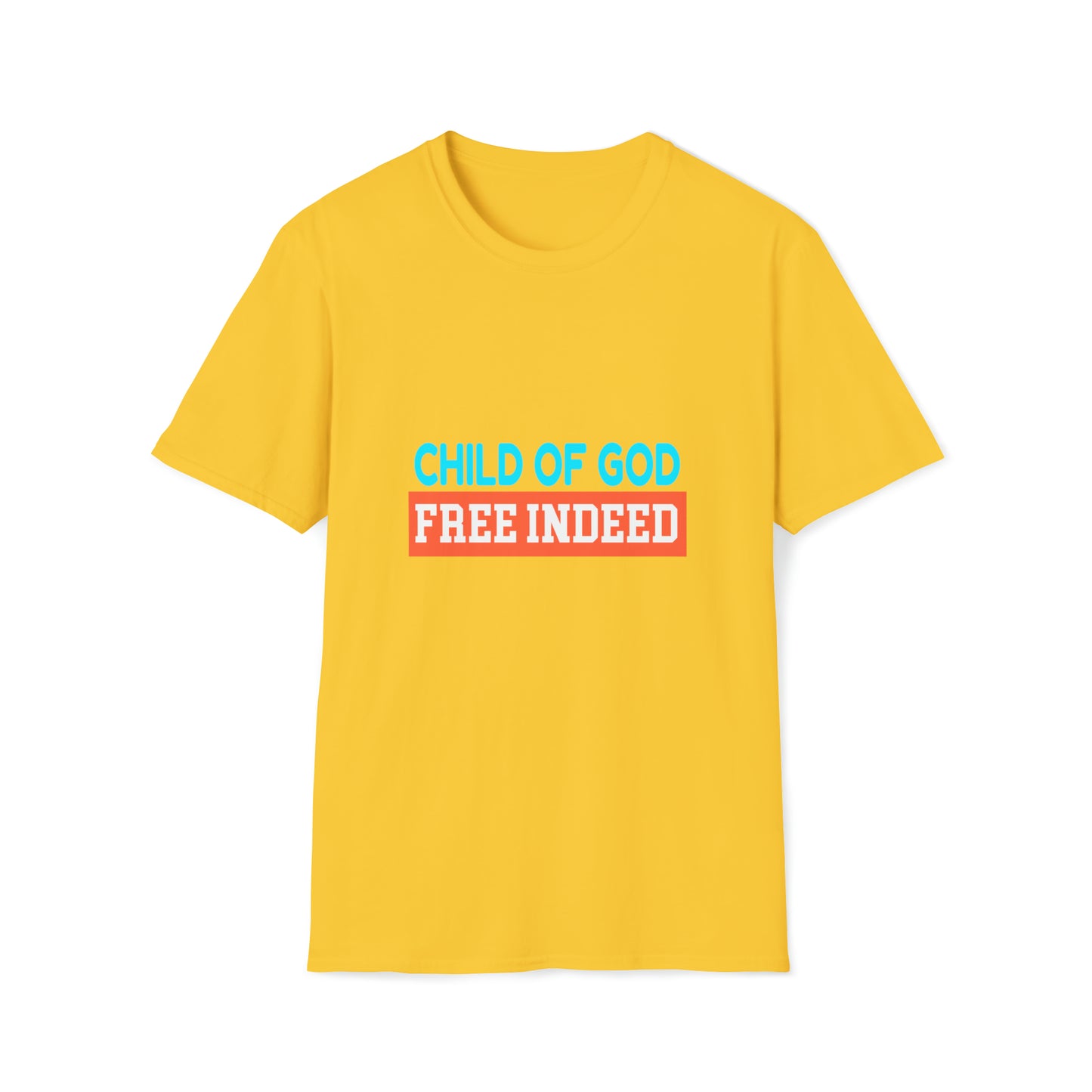 Child Of God Free Indeed Unisex T-shirt Printify