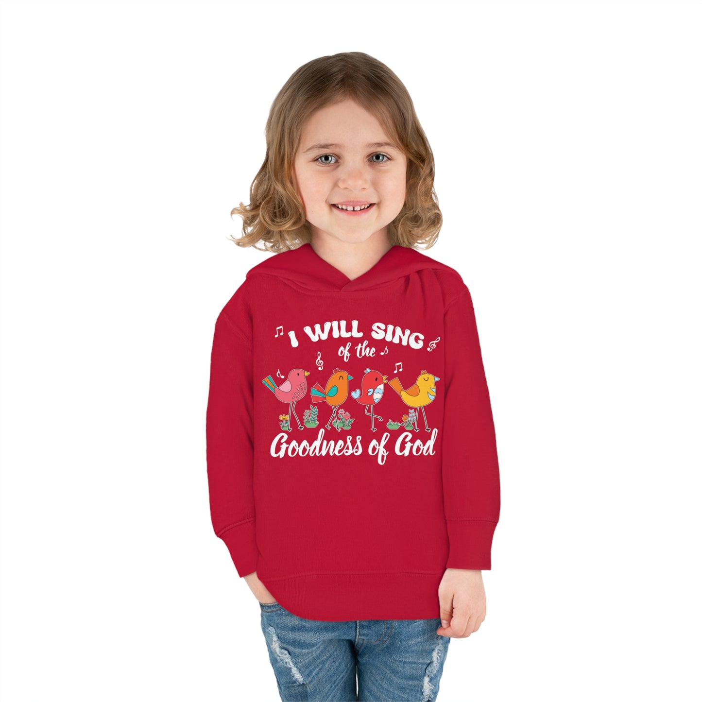 I Will Sing Of The Goodness Of God Christian Toddler Pullover Fleece Hooded Sweatshirt