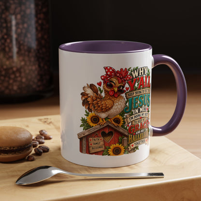 Christian Farmhouse Coffee Mug — "Why Y'all Keep Trying to Put Jesus in Me?" Accent Mug