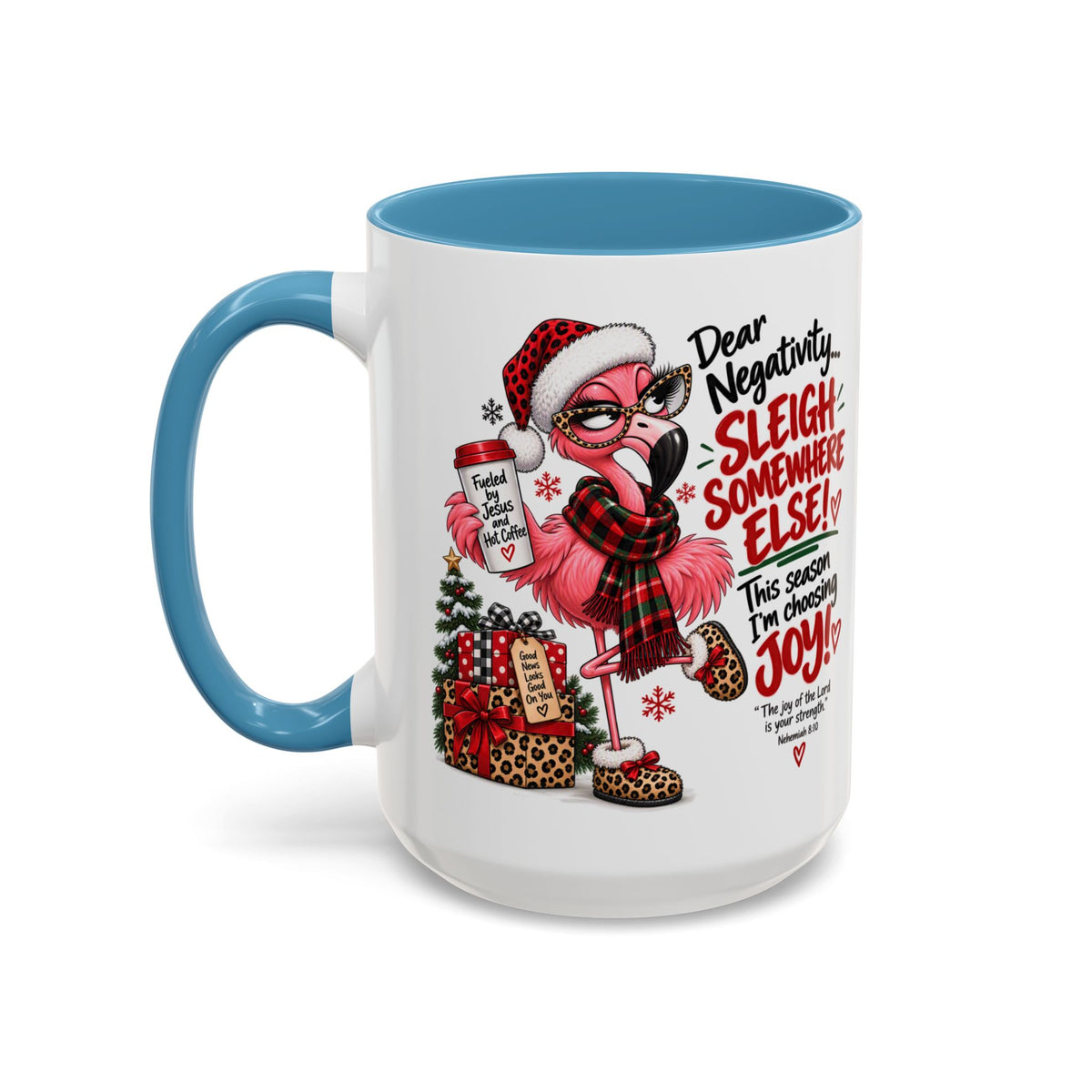 Dear Negativity… Sleigh Somewhere Else! Choosing Joy Christmas Mug