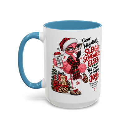 Dear Negativity… Sleigh Somewhere Else! Choosing Joy Christmas Mug