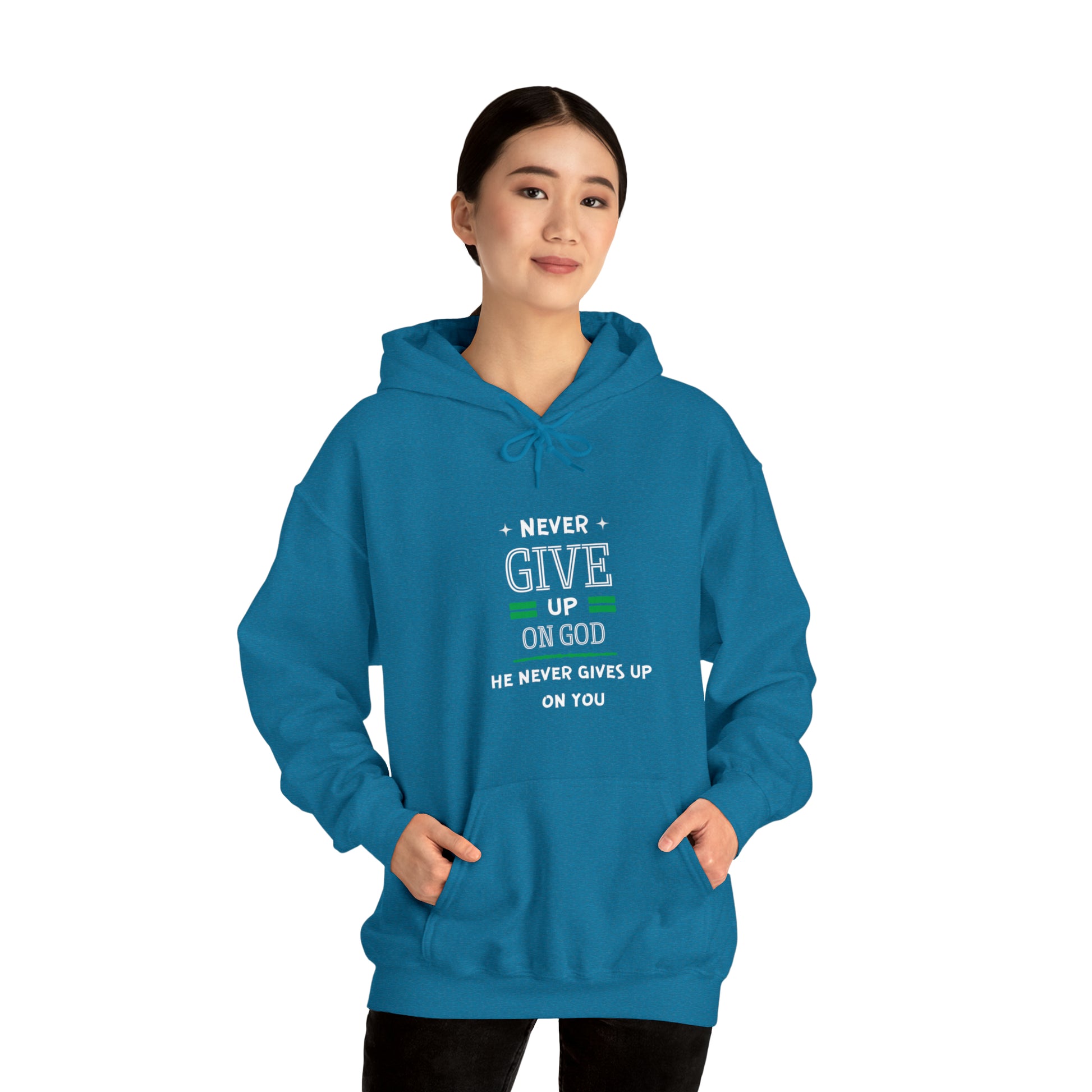 Never Give Up On God He Never Gives Up On You Unisex Hooded Sweatshirt Printify