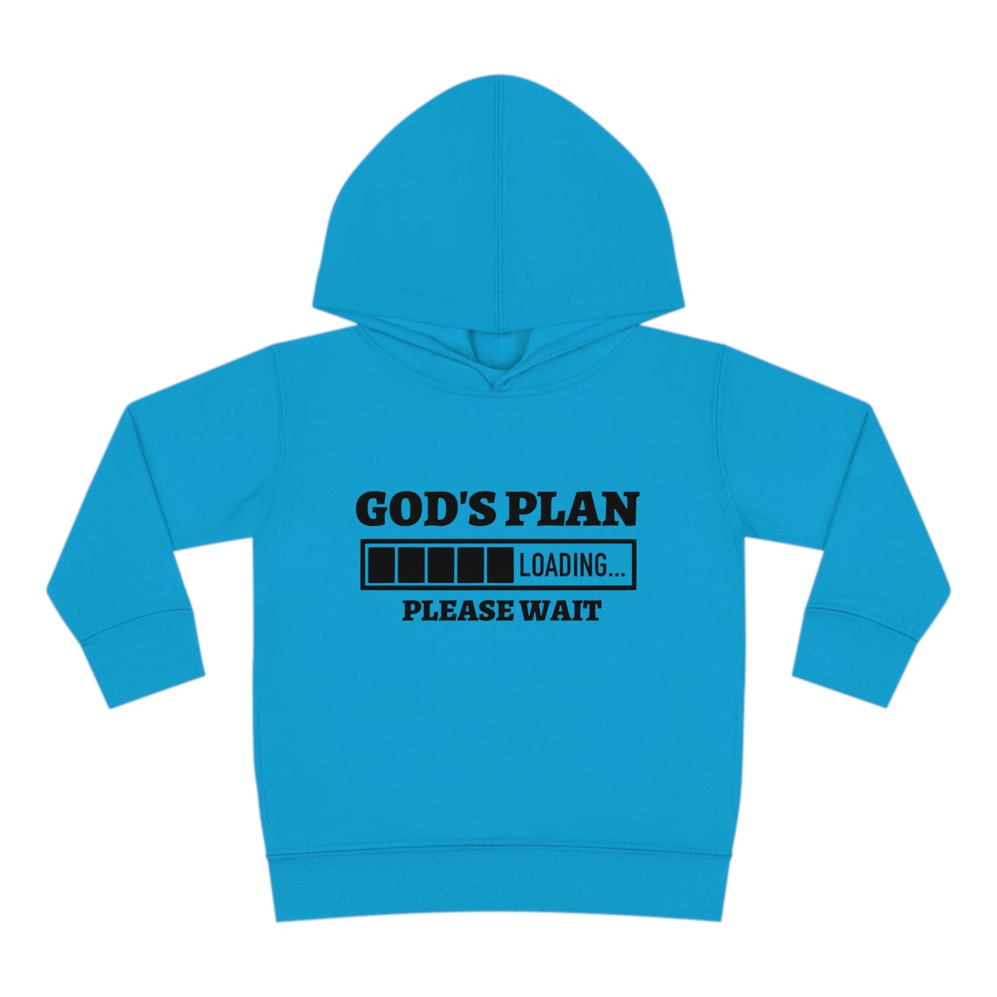 God's Plan Loading Please Wait Toddler Pullover Fleece Hooded Sweatshirt