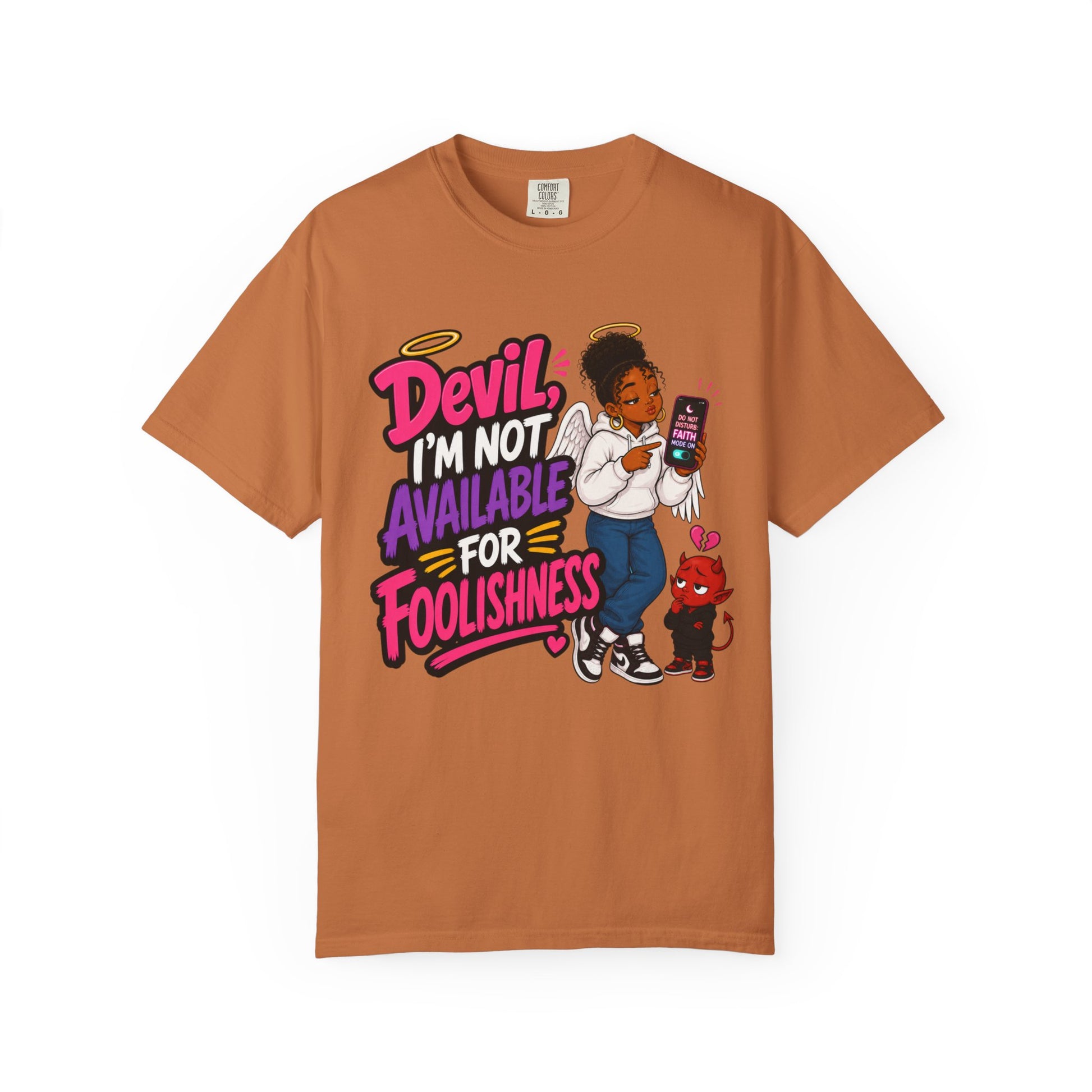 Devil, I’m Not Available for Foolishness T-Shirt — Sassy Black Girl Graphic Tee - ClaimedbyGodDesigns