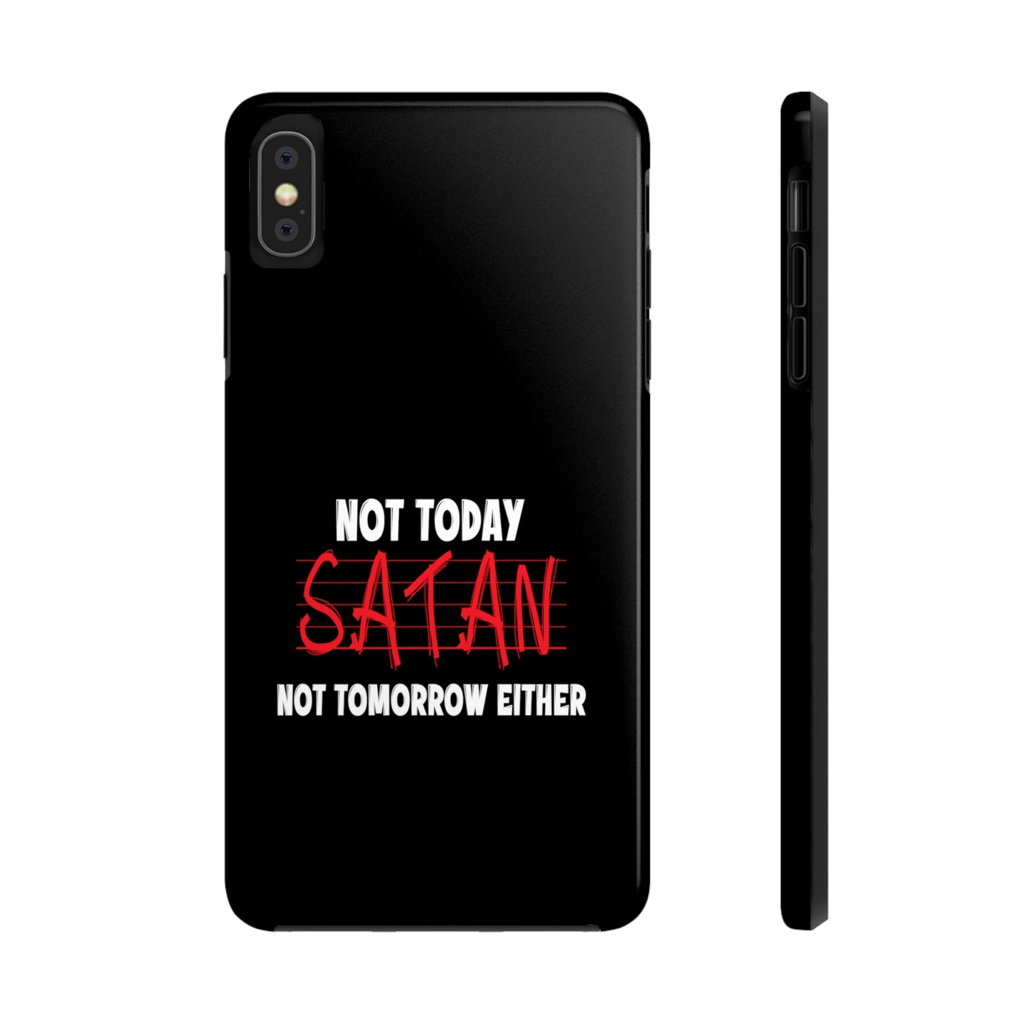 Not Today Satan Not Tomorrow Either Christian Phone Tough Phone Cases, Case-Mate Printify