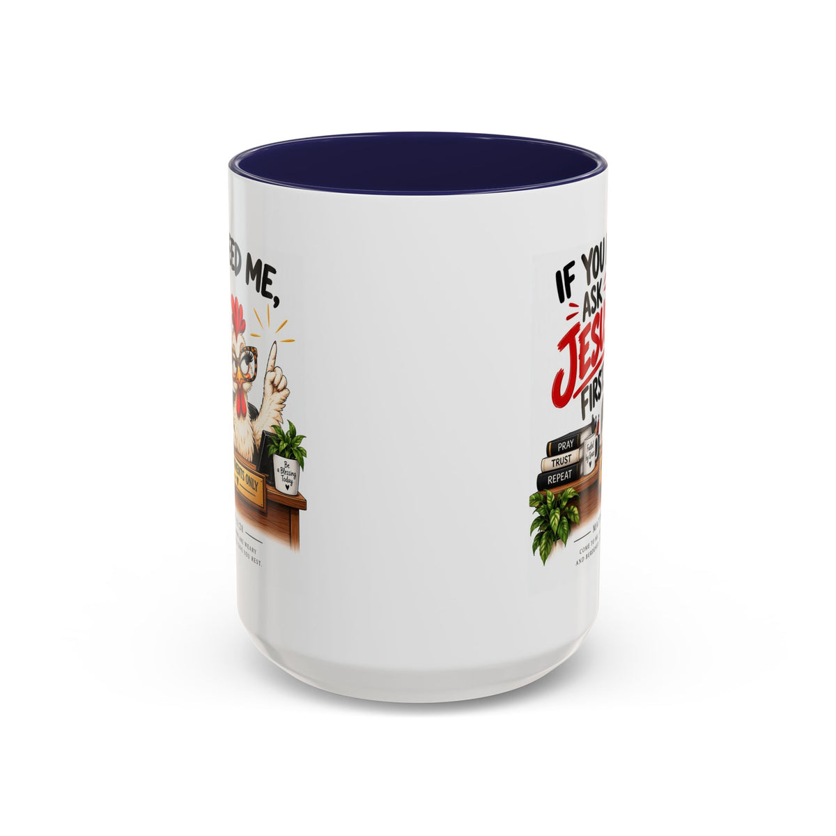 Christian Coffee Mug - "If You Need Me Ask Jesus First" Accent Mug (11/15oz)