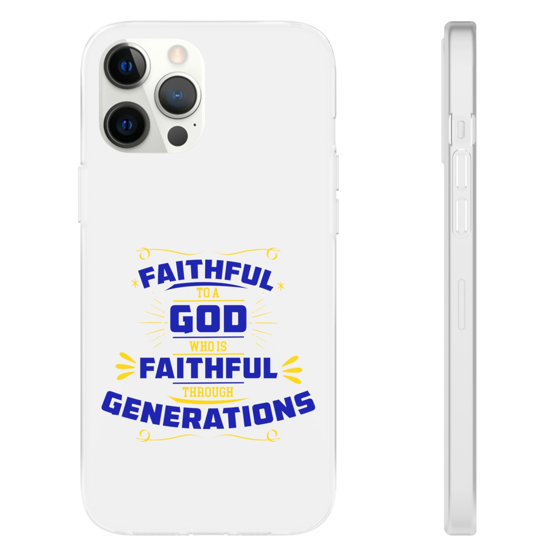 Faithful To A God Who Is Faithful Through Generations Flexi Phone Case Printify