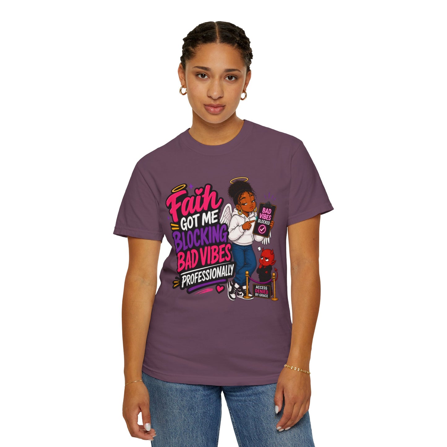 Faith Got Me Blocking Bad Vibes T-Shirt