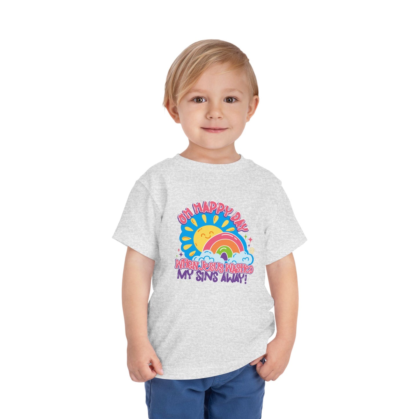 Oh Happy Day When Jesus Washed My Sins Away Christian Toddler T-Shirt