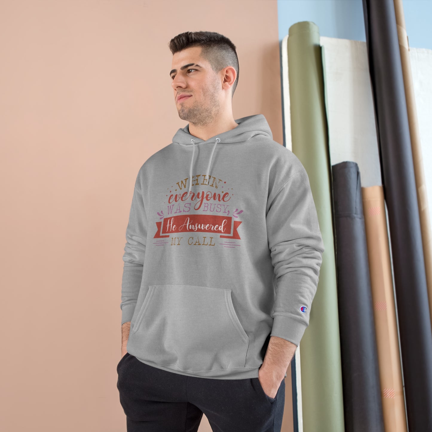 When Everyone Was Busy He Answered My Call Unisex Champion Hoodie