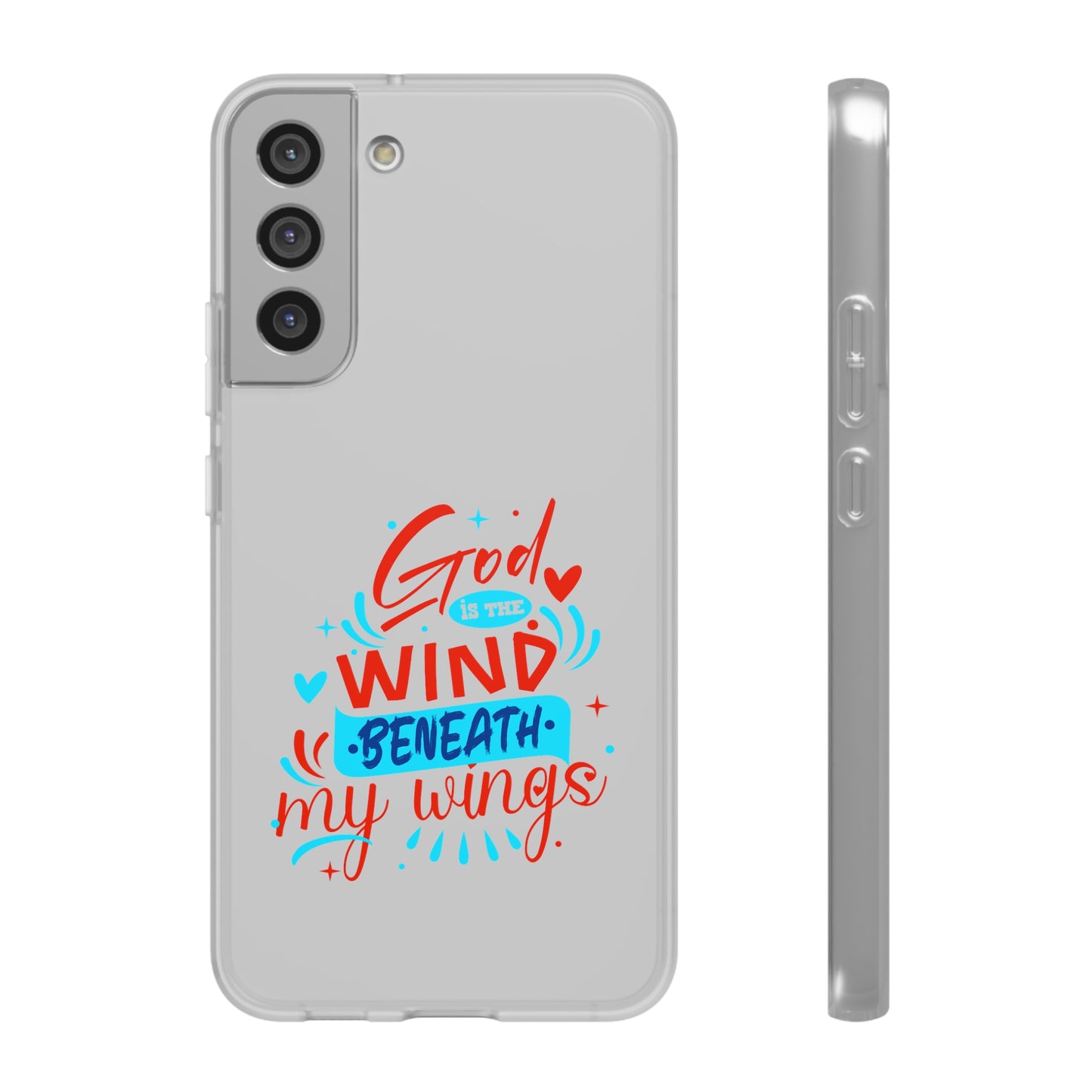 God Is The Wind Beneath My Wings Flexi Phone Case