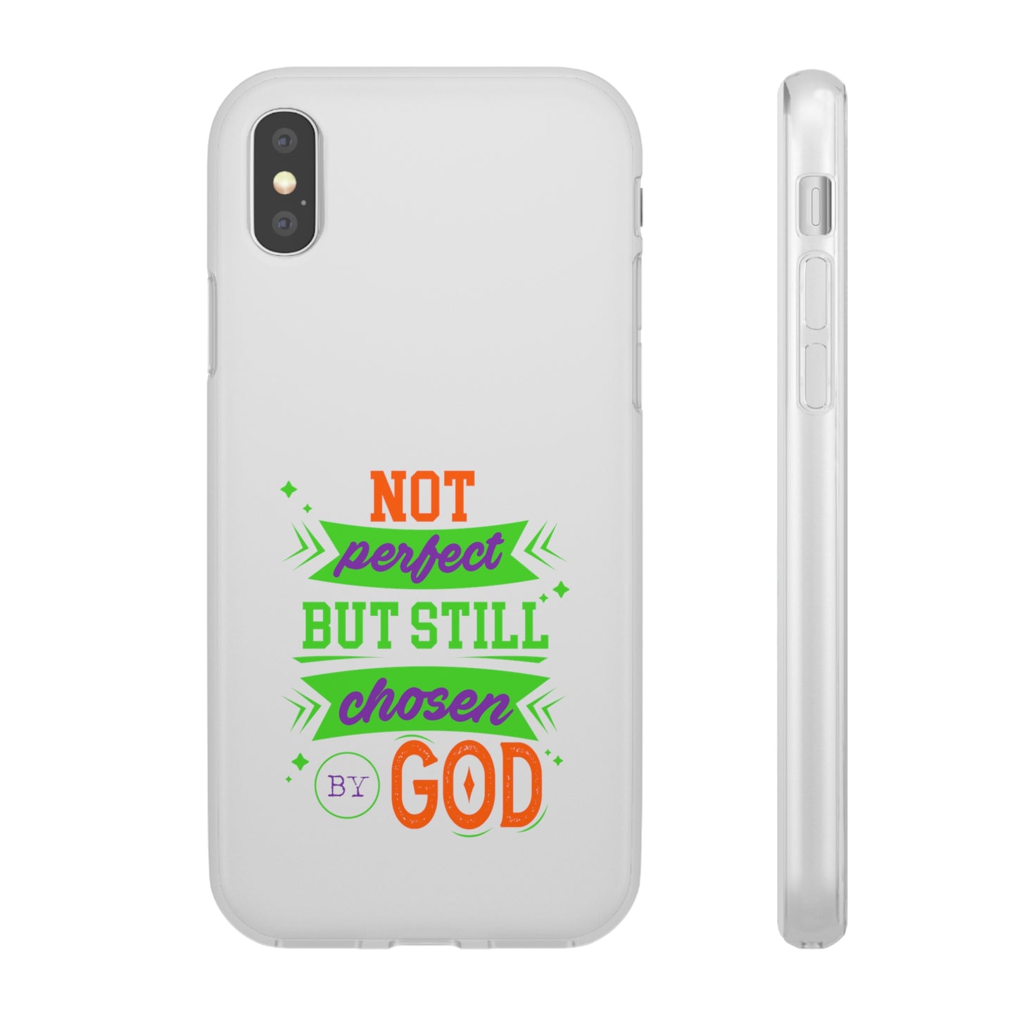 Not Perfect But Still Chosen By God Flexi Phone Case