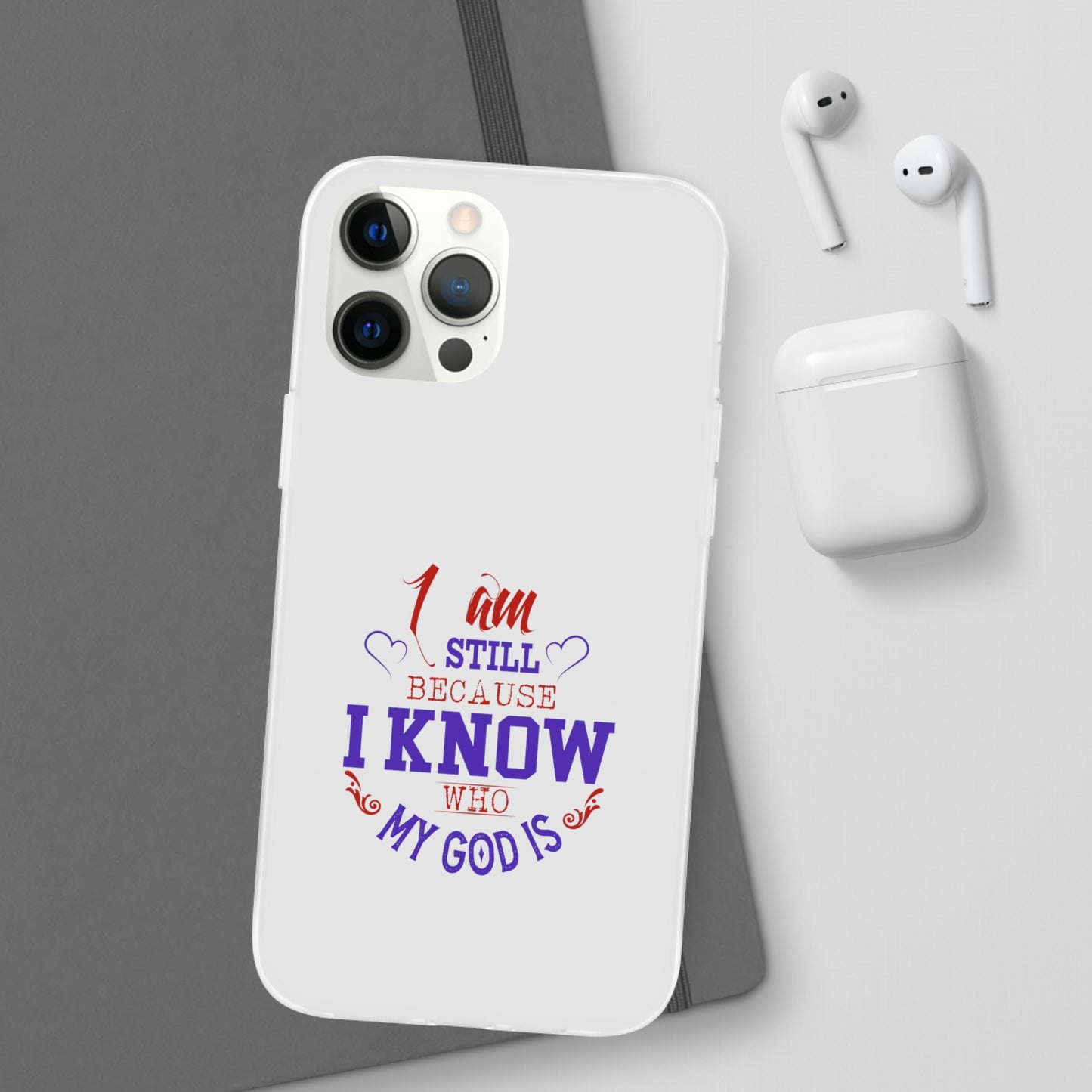 I Am Still Because I Know Who My God Is Flexi Phone Case