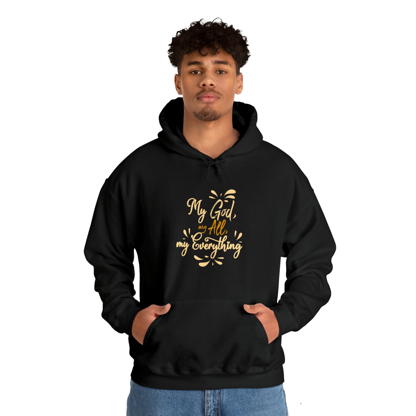 My God My All My Everything Unisex Hooded Sweatshirt