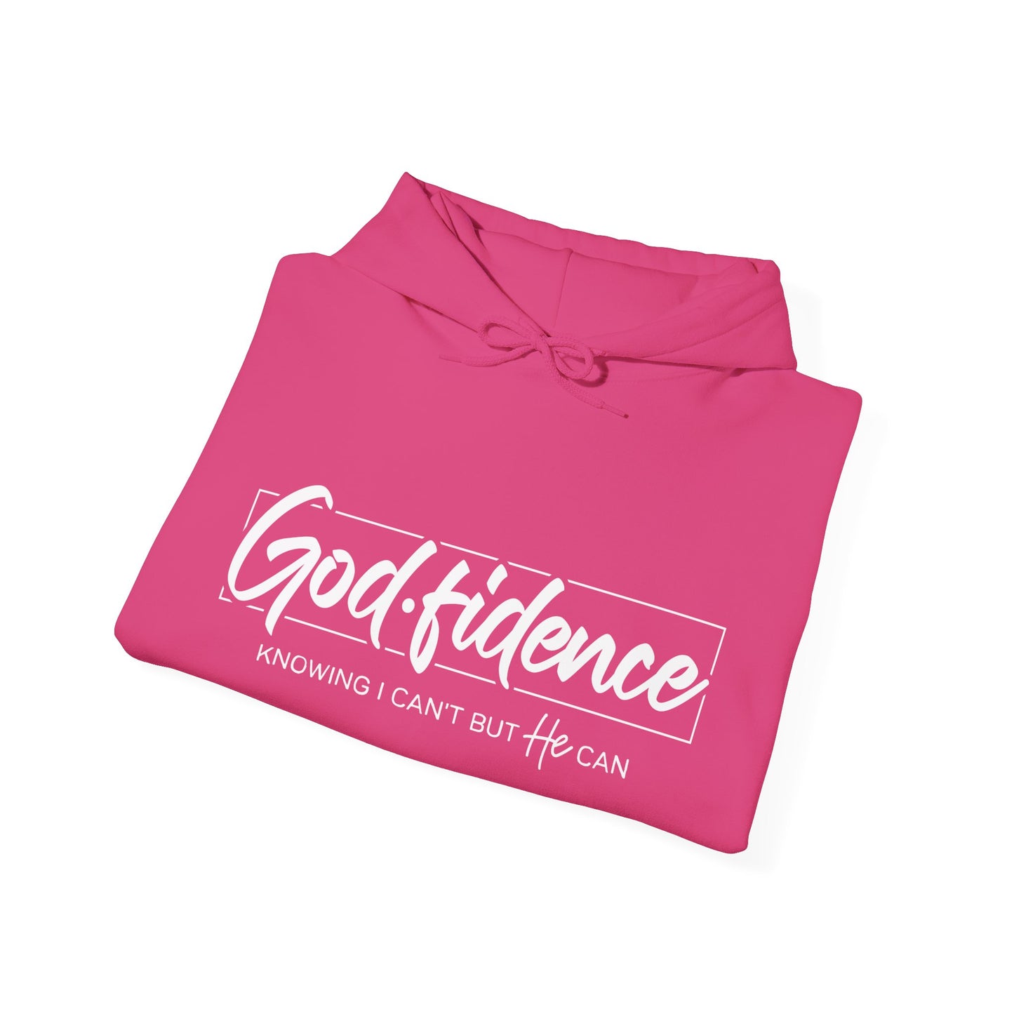 Christian Hooded Sweatshirt -Confidence In Him Knowing I Can't But He Can